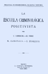 La escuela criminologica positivista