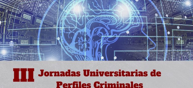 III Jornadas Universitarias de perfiles criminales